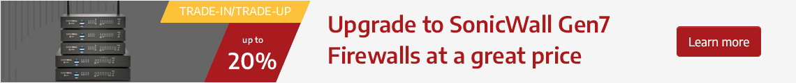 SonicWall Secure Upgrade Plus Trade-In/Trade-Up